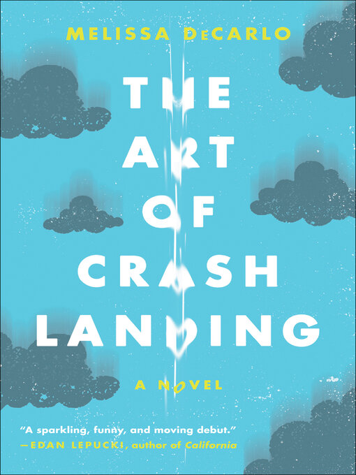 Title details for The Art of Crash Landing by Melissa DeCarlo - Wait list
